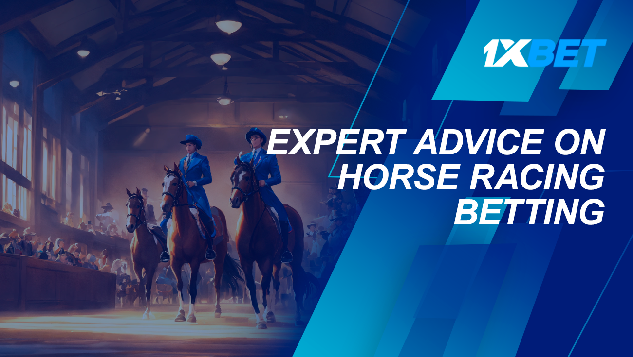 Expert advice on betting on horse racing