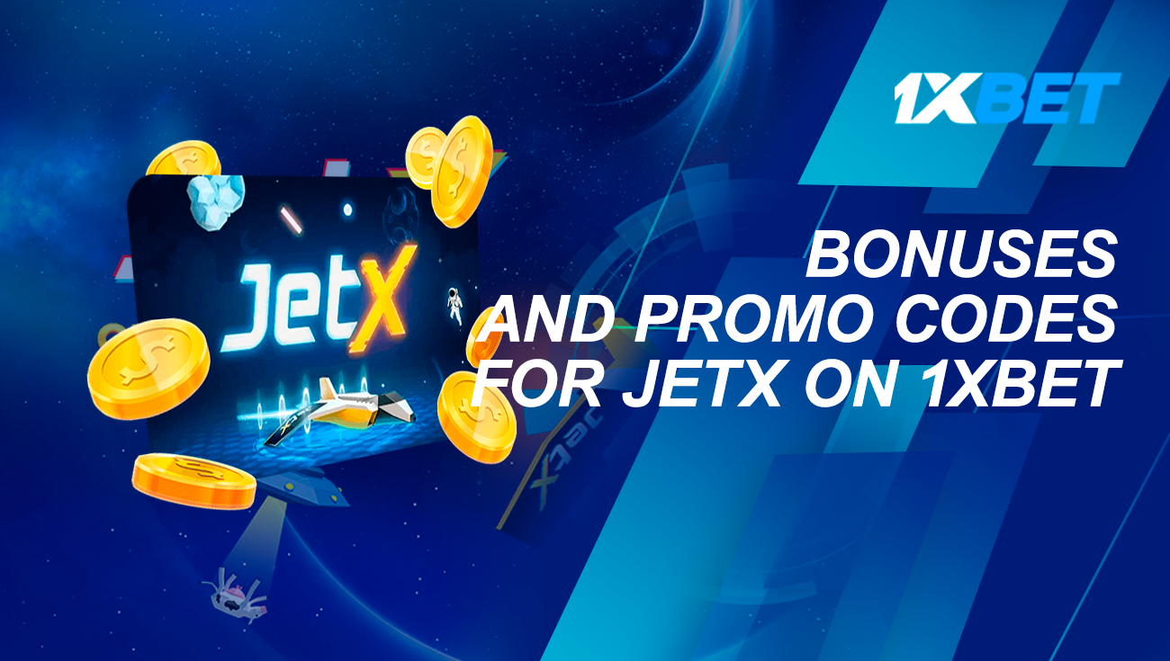 Bonuses and Promo Codes for jetx 1xbet
