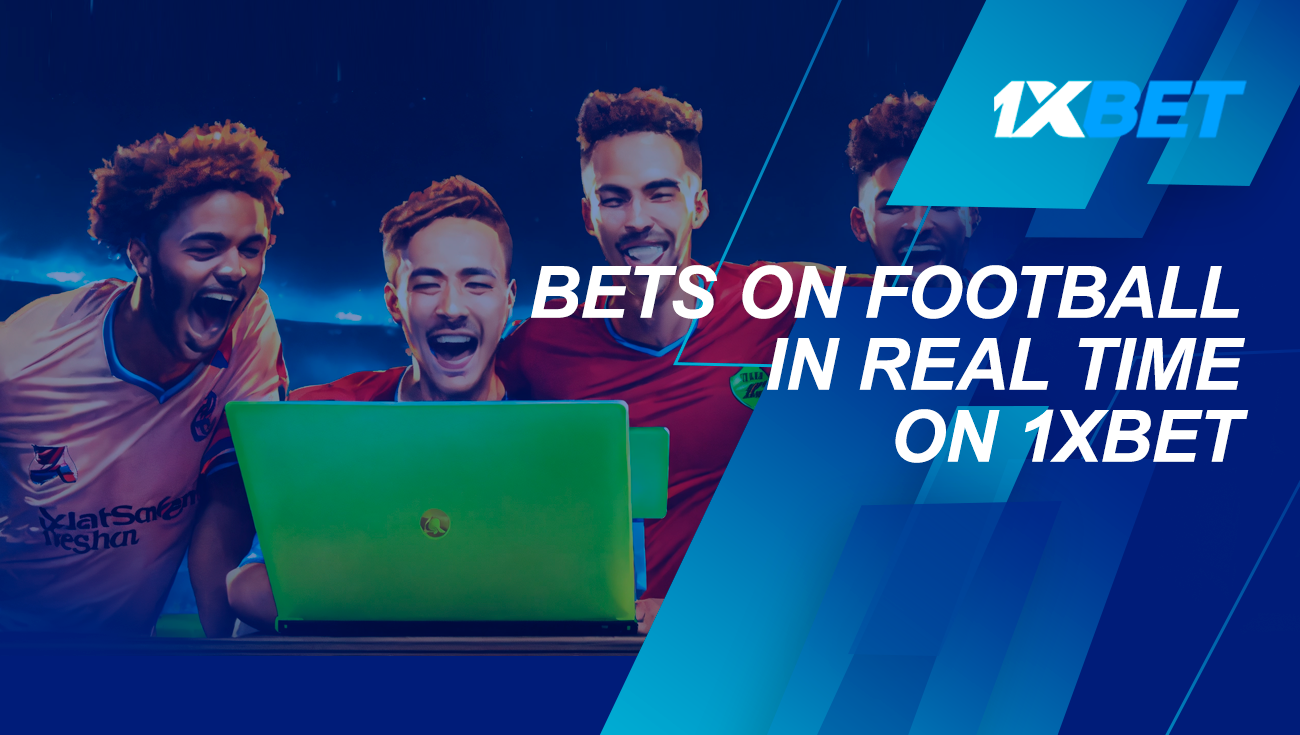 Live football betting on 1xBet